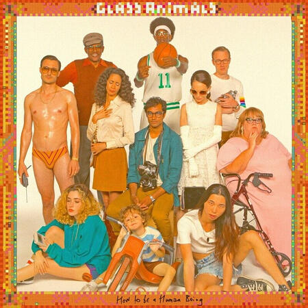 How to be a Human Being — Glass Animals